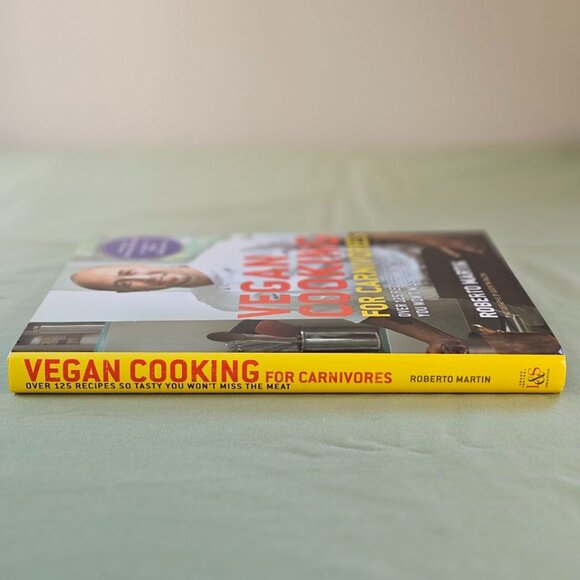 Vegan‎ Cooking for Carnivores by Roberto Martin - Hardcover Cook Book - Picture 11 of 12